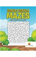 Razzle Dazzle Mazes