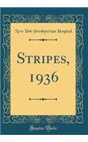 Stripes, 1936 (Classic Reprint)