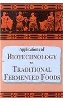 Applications of Biotechnology in Traditional Fermented Foods