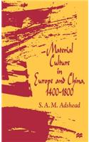 Material Culture in Europe and China, 1400-1800