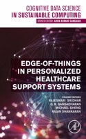 Edge-of-Things in Personalized Healthcare Support Systems