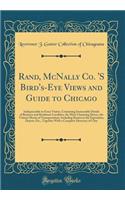 Rand, McNally Co. 's Bird's-Eye Views and Guide to Chicago