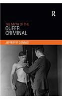 The Myth of the Queer Criminal