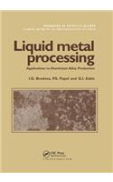 Liquid Metal Processing