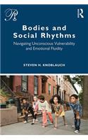 Bodies and Social Rhythms