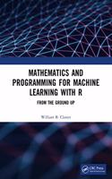 Mathematics and Programming for Machine Learning with R