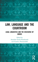 Law, Language and the Courtroom: Legal Linguistics and the Discourse of Judges