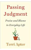 Passing Judgment: Praise and Blame in Everyday Life