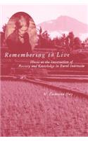 Remembering to Live