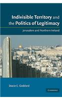 Indivisible Territory and the Politics of Legitimacy