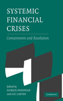 Systemic Financial Crises: Containment and Resolution