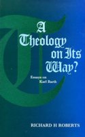 A Theology on Its Way?: Essays on Karl Barth Hardcover â€“ 1 January 1992