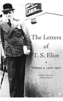 The Letters of T. S. Eliot Volume 3: 1926-1927: (Letters of T. S. Eliot)