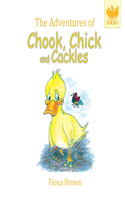 Adventures of Chook Chick and Cackles