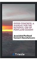 GOOD CONCRETE: A MANUAL FOR THE RATIONAL