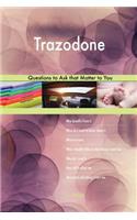 Trazodone 627 Questions to Ask that Matter to You