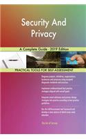 Security And Privacy A Complete Guide - 2019 Edition