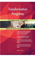 Transformation Programs A Complete Guide - 2019 Edition