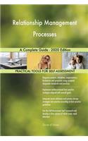 Relationship Management Processes A Complete Guide - 2020 Edition