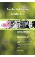 Supplier Performance Management A Complete Guide - 2020 Edition