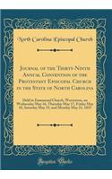 Journal of the Thirty-Ninth Annual Convention of the Protestant Episcopal Church in the State of North Carolina: Held in Emmanuel Church, Warrenton, on Wednesday May 16, Thursday May 17, Friday May 18, Saturday May 19, and Monday May 21, 1855
