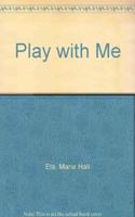 Play with Me