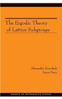 The Ergodic Theory of Lattice Subgroups