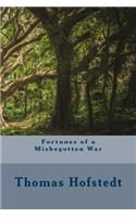 Fortunes of a Misbegotten War