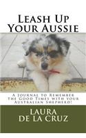 Leash Up Your Aussie