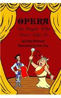 Opera For People Who Don't Like It