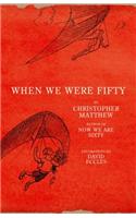 When We Were Fifty