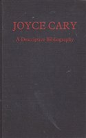 Joyce Cary: A Descriptive Bibliography