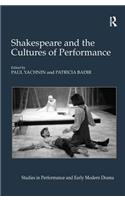 Shakespeare and the Cultures of Performance