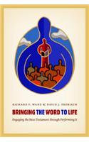 Bringing the Word to Life