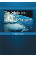 Origin of the Rapture and Tribulation Theory