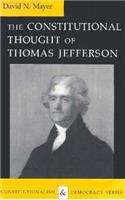 The Constitutional Thought of Thomas Jefferson