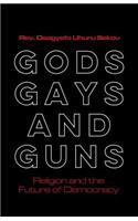 Gods, Gays, and Guns