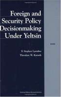 Foreign and Security Decision Making Under Yeltsin