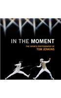 In The Moment: The Sport Photography of Tom Jenkins