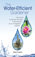 The Water-Efficient Gardener
