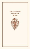 Coventry Leet Book III & IV: Achievable Ideas for Bringing Harmony to Your Mind, Body, and Spirit