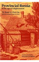 Provincial Russia in the Age of Enlightenment: The Memoir of a Priest's Son