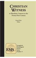 Christian Witness in Pluralistic Contexts in the Twenty-First Century