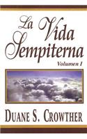 Vida Sempiterna, Volumen I