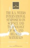 The R.A Weeks International Symposium On Science And Technology Of S1o2 And Related Materials