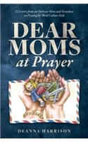 Dear Moms at Prayer