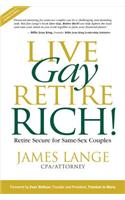 Live Gay, Retire Rich