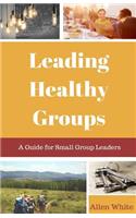 Leading Healthy Groups