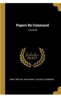 Papers By Command; Volume 89