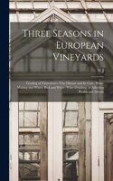 Three Seasons in European Vineyards